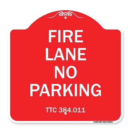 Signmission Designer Series Texas Fire Lane No Parking, Red & White Aluminum Sign, 18" L, 18" H, RW-1818-22825 A-DES-RW-1818-22825